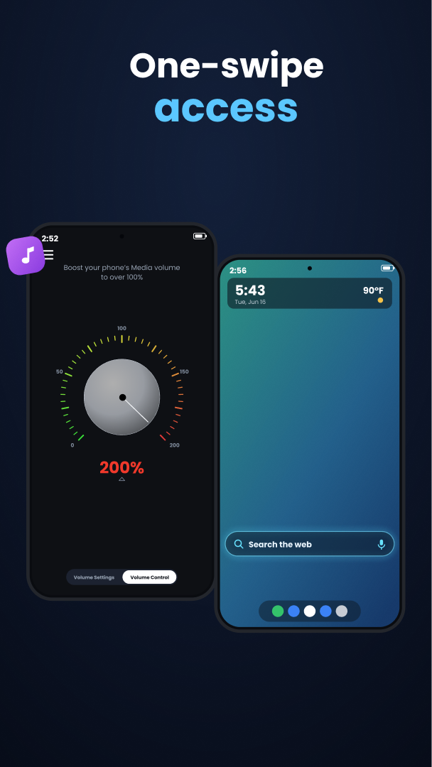 One-swipe access to volume and search